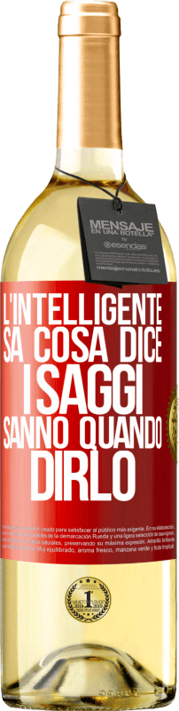 29,95 € | Vino bianco Edizione WHITE L'intelligente sa cosa dice. I saggi sanno quando dirlo Etichetta Rossa. Etichetta personalizzabile Vino giovane Raccogliere 2024 Verdejo