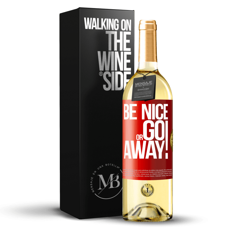 29,95 € Бесплатная доставка | Белое вино Издание WHITE Be nice or go away Красная метка. Настраиваемая этикетка Молодое вино Урожай 2024 Verdejo