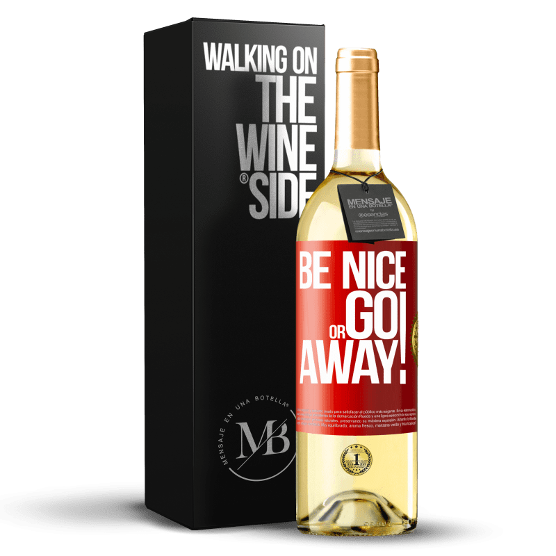 29,95 € Kostenloser Versand | Weißwein WHITE Ausgabe Be nice or go away Rote Markierung. Anpassbares Etikett Junger Wein Ernte 2024 Verdejo