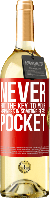29,95 € Free Shipping | White Wine WHITE Edition Never put the key to your happiness in someone else's pocket Red Label. Customizable label Young wine Harvest 2022 Verdejo