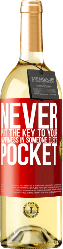 29,95 € | White Wine WHITE Edition Never put the key to your happiness in someone else's pocket Red Label. Customizable label Young wine Harvest 2024 Verdejo