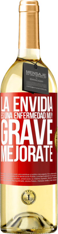 29,95 € Envío gratis | Vino Blanco Edición WHITE La envidia es una enfermedad muy grave, mejórate Etiqueta Roja. Etiqueta personalizable Vino joven Cosecha 2025 Verdejo