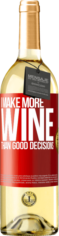 29,95 € Free Shipping | White Wine WHITE Edition I make more wine than good decisions Red Label. Customizable label Young wine Harvest 2025 Verdejo