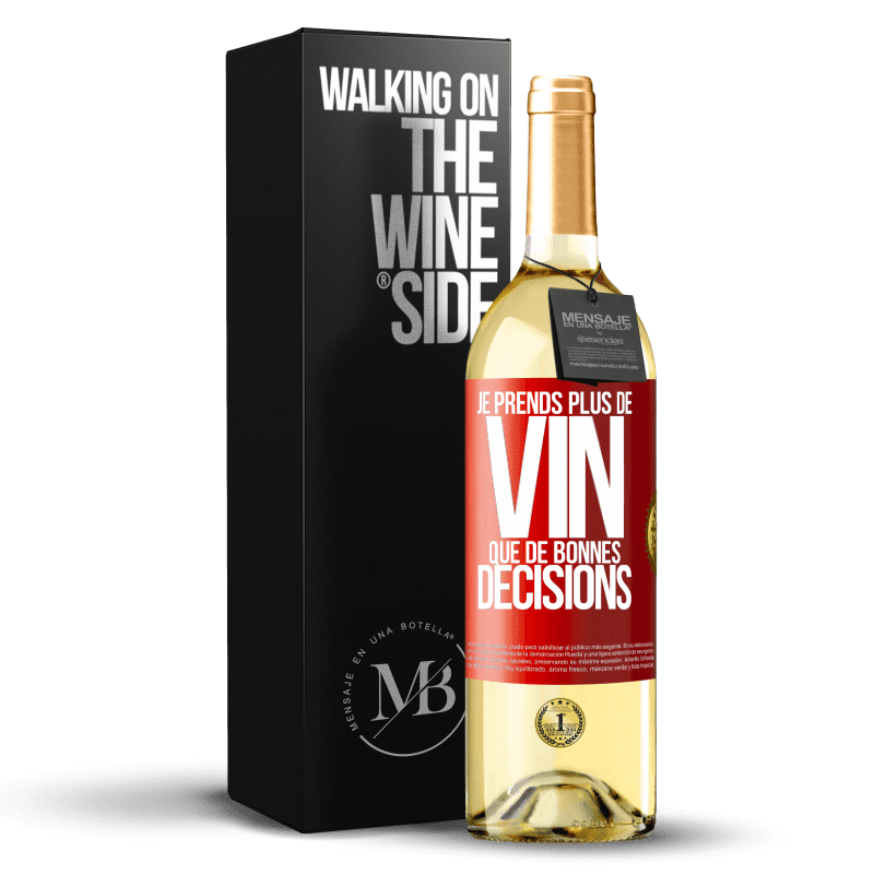 29,95 € Envoi gratuit | Vin blanc Édition WHITE Je prends plus de vin que de bonnes décisions Étiquette Rouge. Étiquette personnalisable Vin jeune Récolte 2025 Verdejo