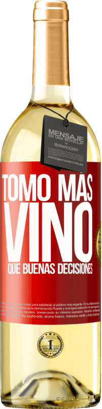 29,95 € Envío gratis | Vino Blanco Edición WHITE Tomo más vino que buenas decisiones Etiqueta Roja. Etiqueta personalizable Vino joven Cosecha 2023 Verdejo