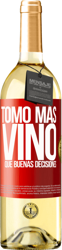 29,95 € Envío gratis | Vino Blanco Edición WHITE Tomo más vino que buenas decisiones Etiqueta Roja. Etiqueta personalizable Vino joven Cosecha 2025 Verdejo