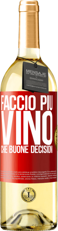 29,95 € | Vino bianco Edizione WHITE Faccio più vino che buone decisioni Etichetta Rossa. Etichetta personalizzabile Vino giovane Raccogliere 2023 Verdejo