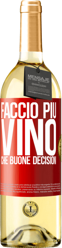 29,95 € Spedizione Gratuita | Vino bianco Edizione WHITE Faccio più vino che buone decisioni Etichetta Rossa. Etichetta personalizzabile Vino giovane Raccogliere 2025 Verdejo