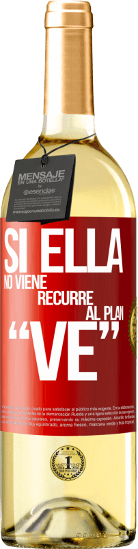 29,95 € 免费送货 | 白葡萄酒 WHITE版 Si ella no viene, recurre al plan VE 红色标签. 可自定义的标签 青年酒 收成 2023 Verdejo