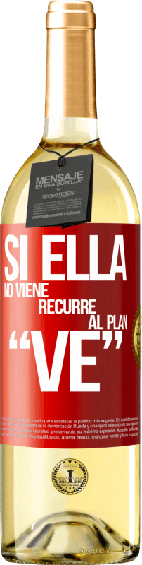 29,95 € | Weißwein WHITE Ausgabe Si ella no viene, recurre al plan VE Rote Markierung. Anpassbares Etikett Junger Wein Ernte 2023 Verdejo