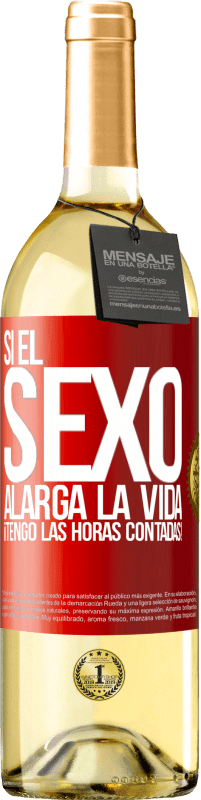 29,95 € Envío gratis | Vino Blanco Edición WHITE Si el sexo alarga la vida ¡Tengo las horas contadas! Etiqueta Roja. Etiqueta personalizable Vino joven Cosecha 2024 Verdejo