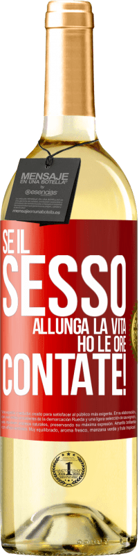 29,95 € Spedizione Gratuita | Vino bianco Edizione WHITE Se il sesso allunga la vita, ho le ore contate! Etichetta Rossa. Etichetta personalizzabile Vino giovane Raccogliere 2024 Verdejo