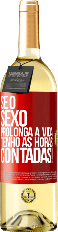 29,95 € | Vinho branco Edição WHITE Se o sexo prolonga a vida, tenho as horas contadas! Etiqueta Vermelha. Etiqueta personalizável Vinho jovem Colheita 2024 Verdejo