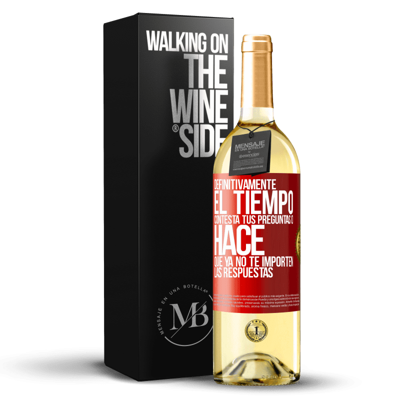 29,95 € Envío gratis | Vino Blanco Edición WHITE Definitivamente el tiempo contesta tus preguntas o hace que ya no te importen las respuestas Etiqueta Roja. Etiqueta personalizable Vino joven Cosecha 2024 Verdejo