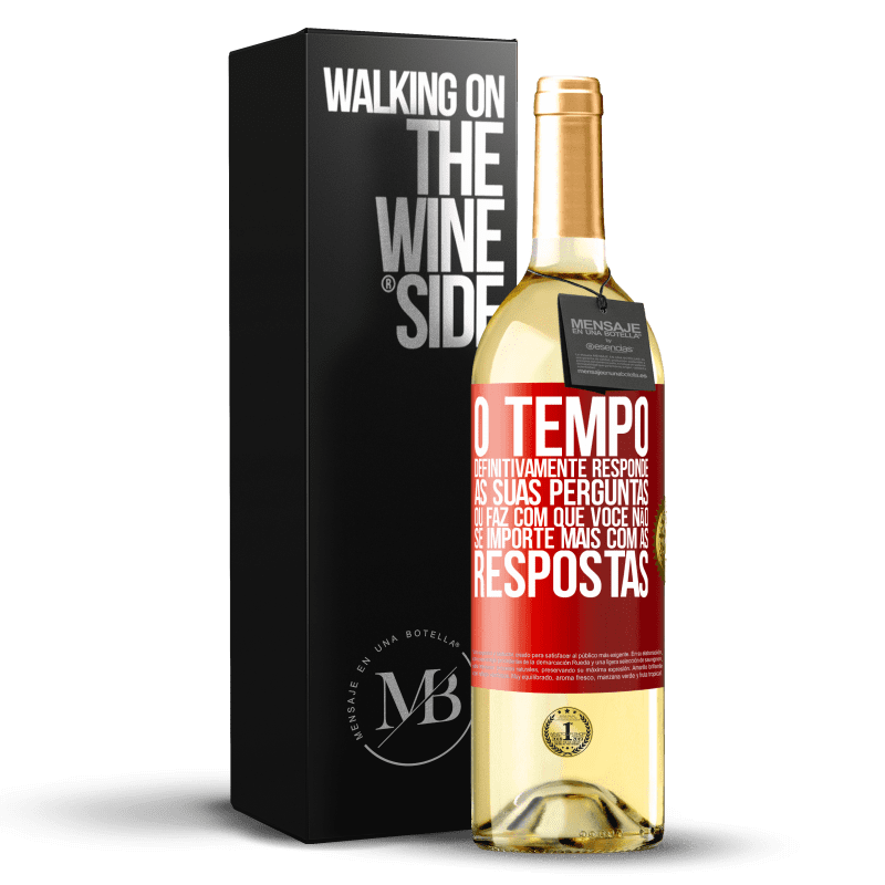 29,95 € Envio grátis | Vinho branco Edição WHITE O tempo definitivamente responde às suas perguntas ou faz com que você não se importe mais com as respostas Etiqueta Vermelha. Etiqueta personalizável Vinho jovem Colheita 2024 Verdejo