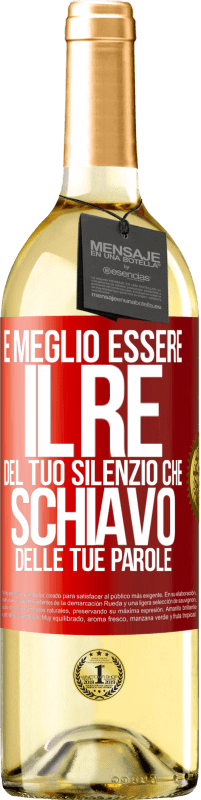 29,95 € | Vino bianco Edizione WHITE È meglio essere il re del tuo silenzio che schiavo delle tue parole Etichetta Rossa. Etichetta personalizzabile Vino giovane Raccogliere 2024 Verdejo