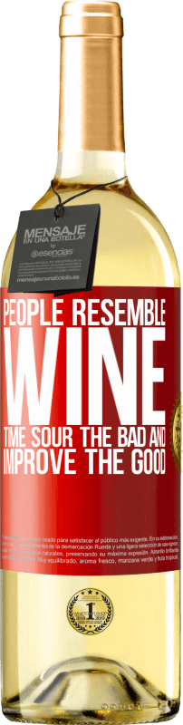 29,95 € | Белое вино Издание WHITE Люди напоминают вино. Время портит плохое и улучшает добро Красная метка. Настраиваемая этикетка Молодое вино Урожай 2023 Verdejo