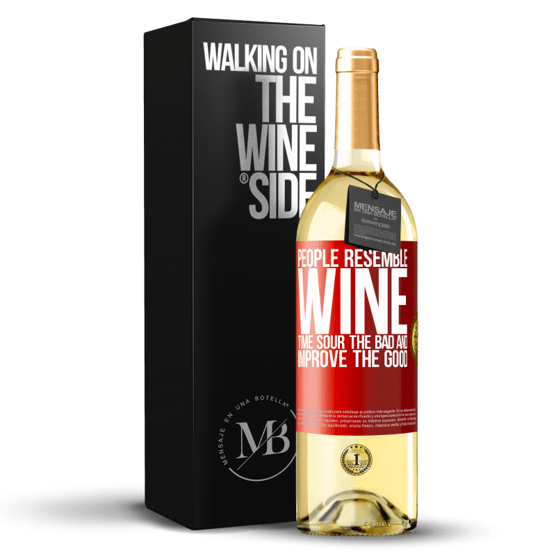 29,95 € 送料無料 | 白ワイン WHITEエディション 人々はワインに似ています。時間は悪いものを酸っぱくし、良いものを改善する 赤いタグ. カスタマイズ可能なラベル 若いワイン 収穫 2023 Verdejo