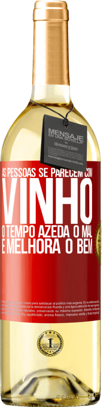 29,95 € Envio grátis | Vinho branco Edição WHITE As pessoas se parecem com vinho. O tempo azeda o mal e melhora o bem Etiqueta Vermelha. Etiqueta personalizável Vinho jovem Colheita 2024 Verdejo