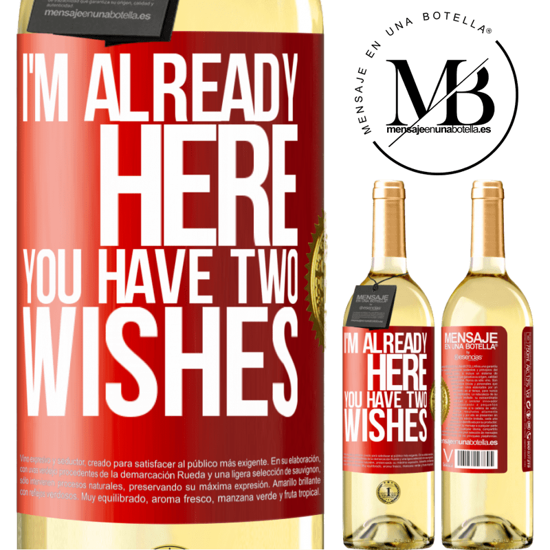 29,95 € Free Shipping | White Wine WHITE Edition I'm already here. You have two wishes Red Label. Customizable label Young wine Harvest 2024 Verdejo