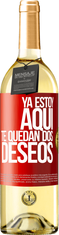 29,95 € | Vino Blanco Edición WHITE Ya estoy aquí. Te quedan dos deseos Etiqueta Roja. Etiqueta personalizable Vino joven Cosecha 2023 Verdejo