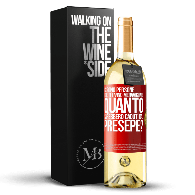 29,95 € Spedizione Gratuita | Vino bianco Edizione WHITE Ci sono persone che ti fanno meravigliare, quanto sarebbero caduti dal presepe? Etichetta Rossa. Etichetta personalizzabile Vino giovane Raccogliere 2024 Verdejo