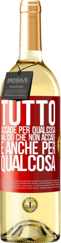 29,95 € | Vino bianco Edizione WHITE Tutto accade per qualcosa, ma ciò che non accade, è anche per qualcosa Etichetta Rossa. Etichetta personalizzabile Vino giovane Raccogliere 2024 Verdejo