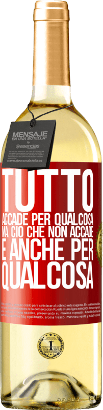 29,95 € Spedizione Gratuita | Vino bianco Edizione WHITE Tutto accade per qualcosa, ma ciò che non accade, è anche per qualcosa Etichetta Rossa. Etichetta personalizzabile Vino giovane Raccogliere 2025 Verdejo
