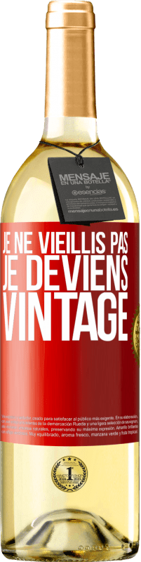 29,95 € | Vin blanc Édition WHITE Je ne vieillis pas, je deviens vintage Étiquette Rouge. Étiquette personnalisable Vin jeune Récolte 2023 Verdejo