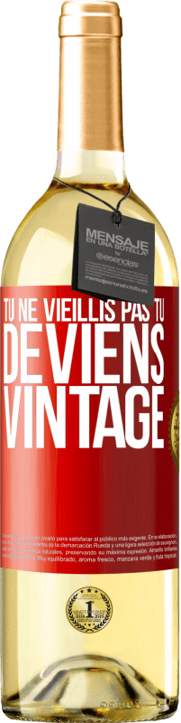 29,95 € | Vin blanc Édition WHITE Tu ne vieillis pas, tu deviens vintage Étiquette Rouge. Étiquette personnalisable Vin jeune Récolte 2024 Verdejo