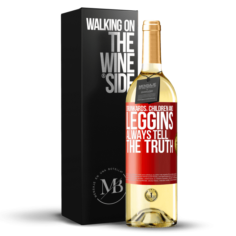 29,95 € Free Shipping | White Wine WHITE Edition Drunkards, children and leggins always tell the truth Red Label. Customizable label Young wine Harvest 2022 Verdejo