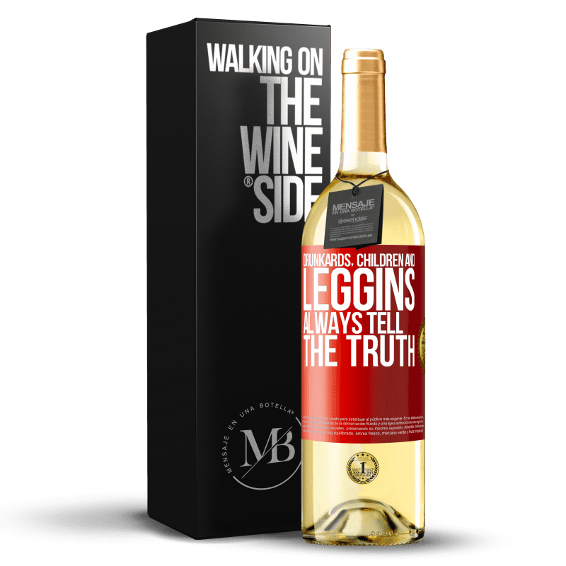 29,95 € Free Shipping | White Wine WHITE Edition Drunkards, children and leggins always tell the truth Red Label. Customizable label Young wine Harvest 2024 Verdejo