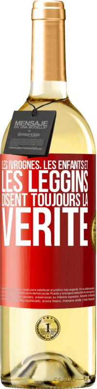 29,95 € Envoi gratuit | Vin blanc Édition WHITE Les ivrognes, les enfants et les leggins disent toujours la vérité Étiquette Rouge. Étiquette personnalisable Vin jeune Récolte 2025 Verdejo