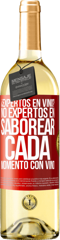 29,95 € | Vino Blanco Edición WHITE ¿Expertos en vino? No, expertos en saborear cada momento, con vino Etiqueta Roja. Etiqueta personalizable Vino joven Cosecha 2024 Verdejo