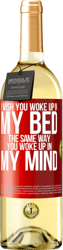 «I wish you woke up in my bed the same way you woke up in my mind» WHITE Edition