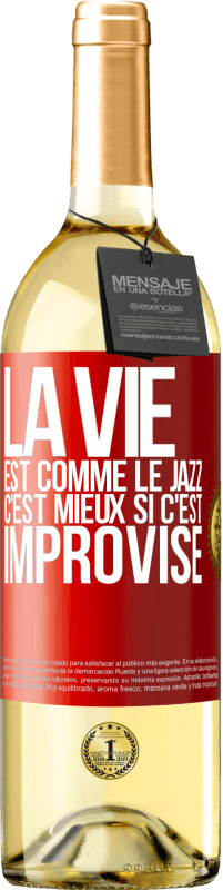 29,95 € | Vin blanc Édition WHITE La vie est comme le jazz, c'est mieux si c'est improvisé Étiquette Rouge. Étiquette personnalisable Vin jeune Récolte 2023 Verdejo