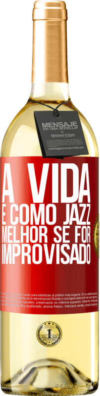 29,95 € | Vinho branco Edição WHITE A vida é como jazz ... melhor se for improvisado Etiqueta Vermelha. Etiqueta personalizável Vinho jovem Colheita 2024 Verdejo