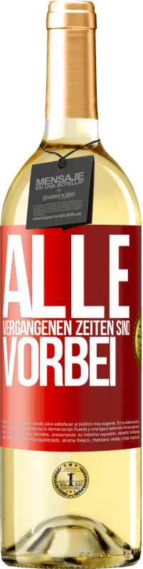 29,95 € | Weißwein WHITE Ausgabe Alle vergangenen Zeiten sind vorbei Rote Markierung. Anpassbares Etikett Junger Wein Ernte 2024 Verdejo