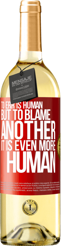 29,95 € Бесплатная доставка | Белое вино Издание WHITE Человеку свойственно ошибаться ... но винить другого - еще человечнее Красная метка. Настраиваемая этикетка Молодое вино Урожай 2023 Verdejo