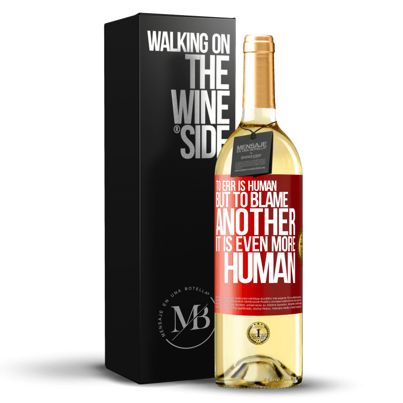 29,95 € Free Shipping | White Wine WHITE Edition To err is human ... but to blame another, it is even more human Red Label. Customizable label Young wine Harvest 2024 Verdejo