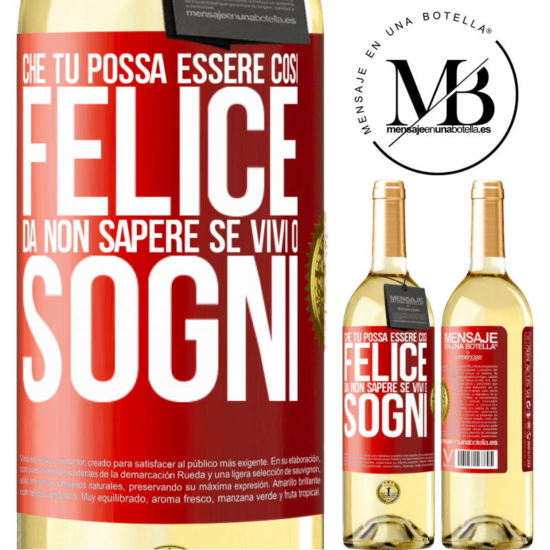 29,95 € Spedizione Gratuita | Vino bianco Edizione WHITE Che tu possa essere così felice da non sapere se vivi o sogni Etichetta Rossa. Etichetta personalizzabile Vino giovane Raccogliere 2023 Verdejo