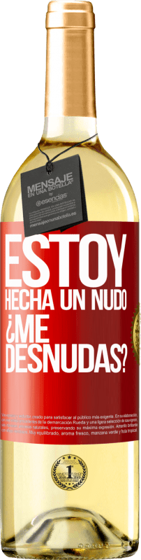 29,95 € Бесплатная доставка | Белое вино Издание WHITE Estoy hecha un nudo. ¿Me desnudas? Красная метка. Настраиваемая этикетка Молодое вино Урожай 2025 Verdejo