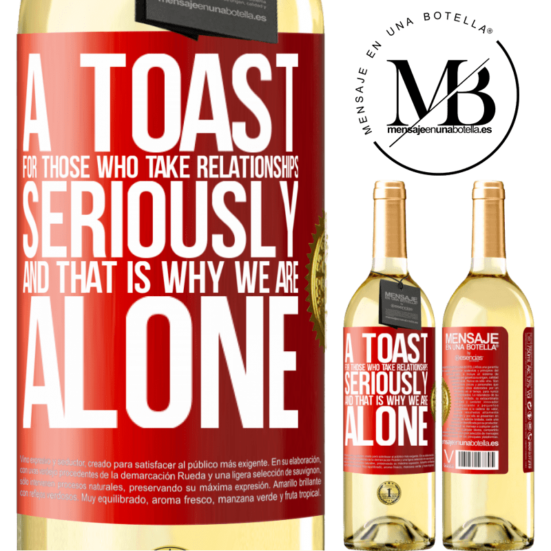29,95 € Free Shipping | White Wine WHITE Edition A toast for those who take relationships seriously and that is why we are alone Red Label. Customizable label Young wine Harvest 2025 Verdejo