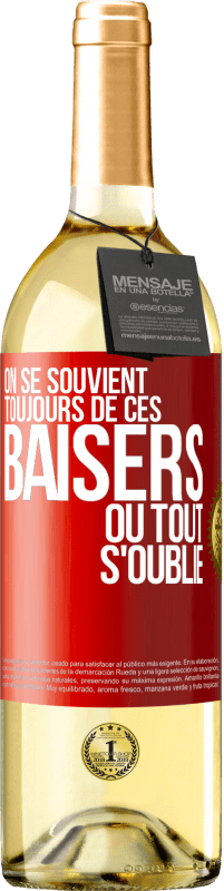 29,95 € | Vin blanc Édition WHITE On se souvient toujours de ces baisers où tout s'oublie Étiquette Rouge. Étiquette personnalisable Vin jeune Récolte 2024 Verdejo