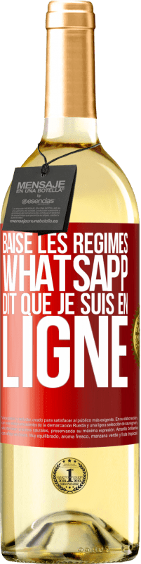 29,95 € Envoi gratuit | Vin blanc Édition WHITE Baise les régimes, WhatsApp dit que je suis en ligne Étiquette Rouge. Étiquette personnalisable Vin jeune Récolte 2022 Verdejo