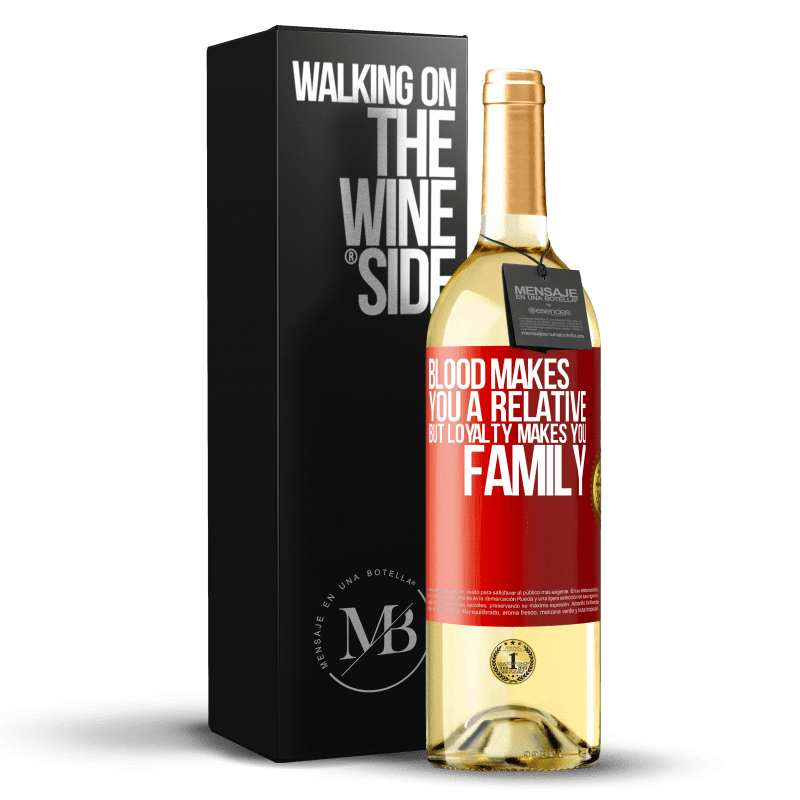 29,95 € Free Shipping | White Wine WHITE Edition Blood makes you a relative, but loyalty makes you family Red Label. Customizable label Young wine Harvest 2024 Verdejo