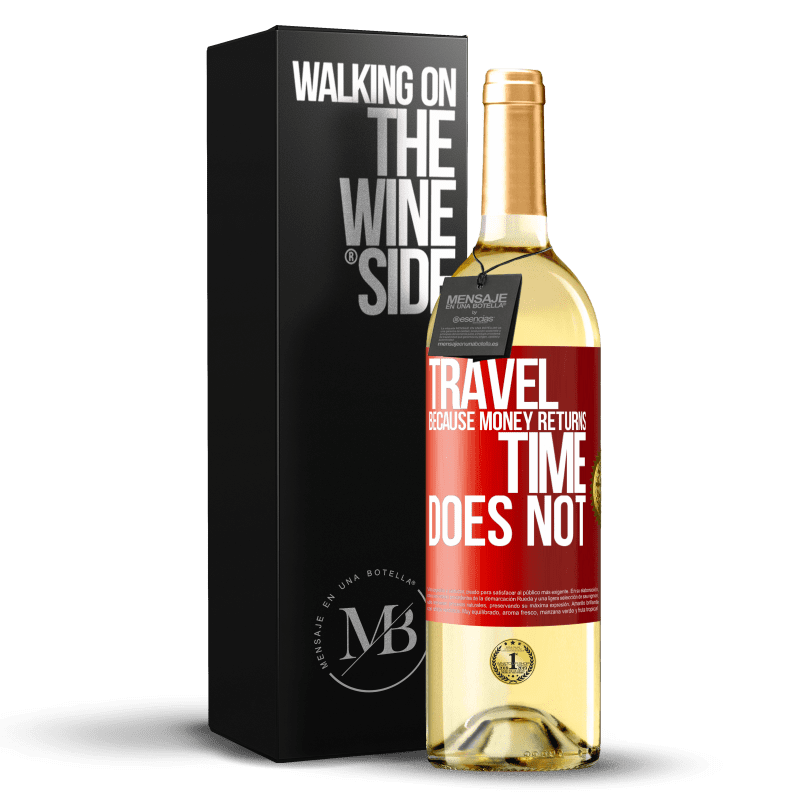 29,95 € Free Shipping | White Wine WHITE Edition Travel, because money returns. Time does not Red Label. Customizable label Young wine Harvest 2025 Verdejo