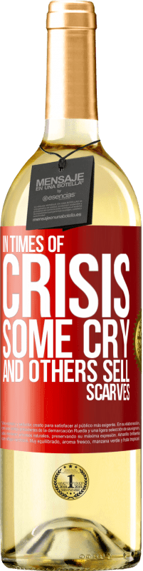 29,95 € 送料無料 | 白ワイン WHITEエディション 危機の時には、泣く人もいれば、スカーフを売る人もいます 赤いタグ. カスタマイズ可能なラベル 若いワイン 収穫 2023 Verdejo