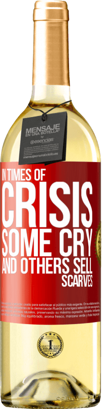 29,95 € | White Wine WHITE Edition In times of crisis, some cry and others sell scarves Red Label. Customizable label Young wine Harvest 2025 Verdejo