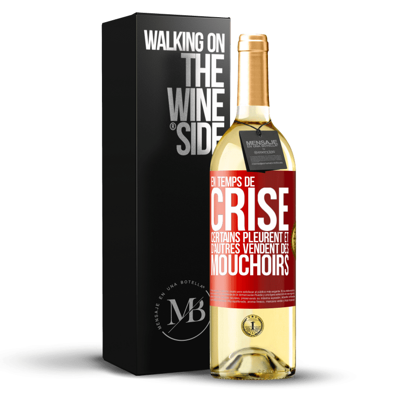 29,95 € Envoi gratuit | Vin blanc Édition WHITE En temps de crise certains pleurent et d'autres vendent des mouchoirs Étiquette Rouge. Étiquette personnalisable Vin jeune Récolte 2024 Verdejo